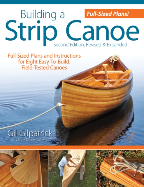 Building a Strip Canoe, Second Edition, Revised & Expanded, Paperback / softback Book
