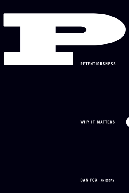 Pretentiousness : Why It Matters: An Essay, EPUB eBook