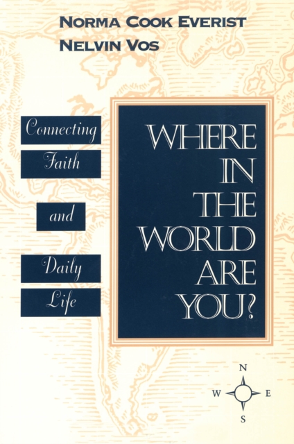 Where in the World Are You? : Connecting Faith & Daily Life, EPUB eBook