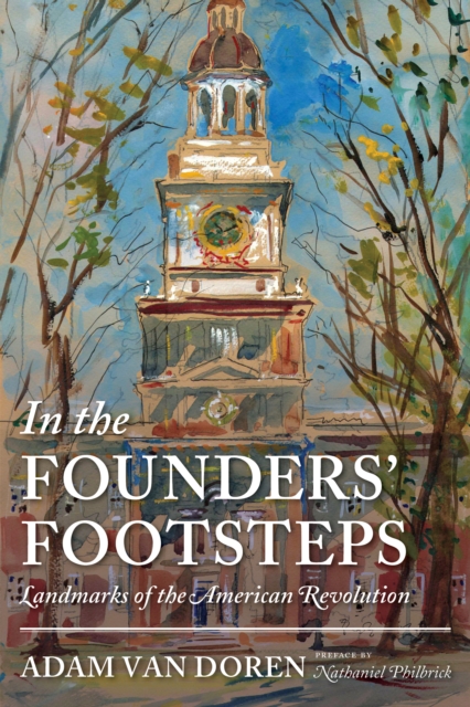 In the Founders' Footsteps : Landmarks of the American Revolution, Hardback Book
