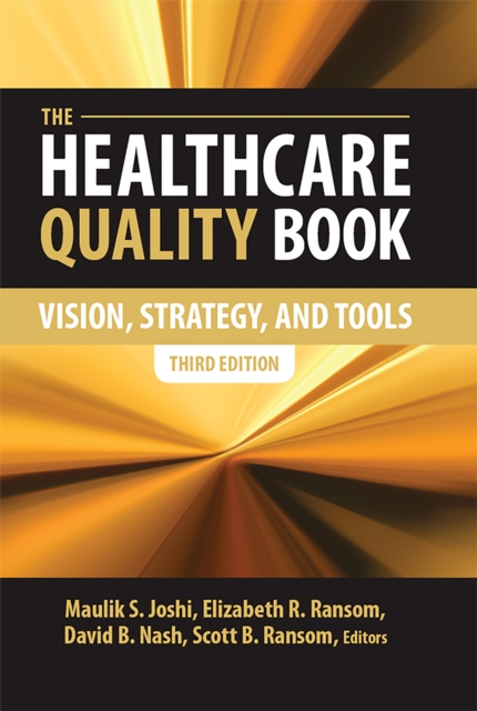 The Healthcare Quality Book: Vision Strategies and Tools, EPUB eBook