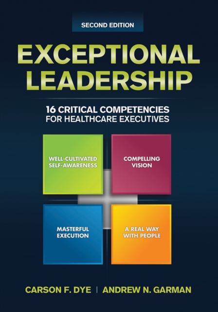 Exceptional Leadership: 16 Critical Competencies for Healthcare Executives, Second Edition, PDF eBook