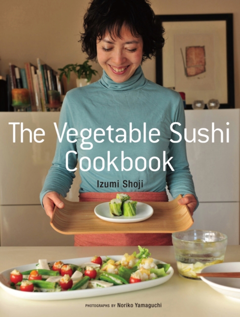 The Vegetable Sushi Cookbook, Paperback / softback Book