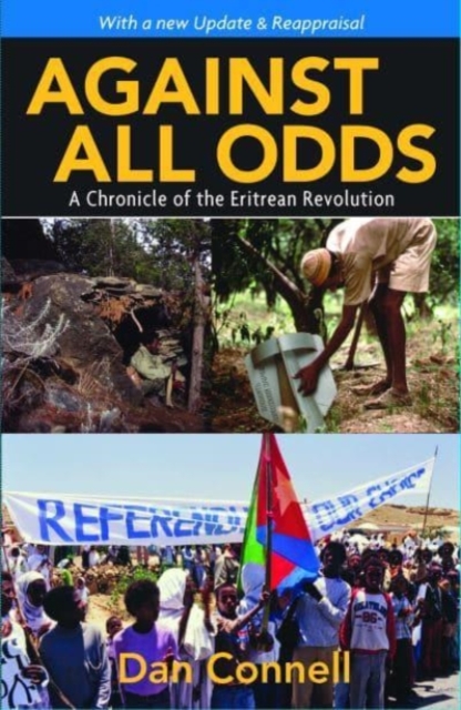 Against All Odds : A Chronicle of the Eritrean Revolution, Paperback / softback Book