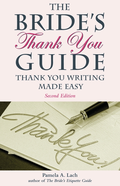 The Bride's Thank-You Guide : Thank-You Writing Made Easy, EPUB eBook