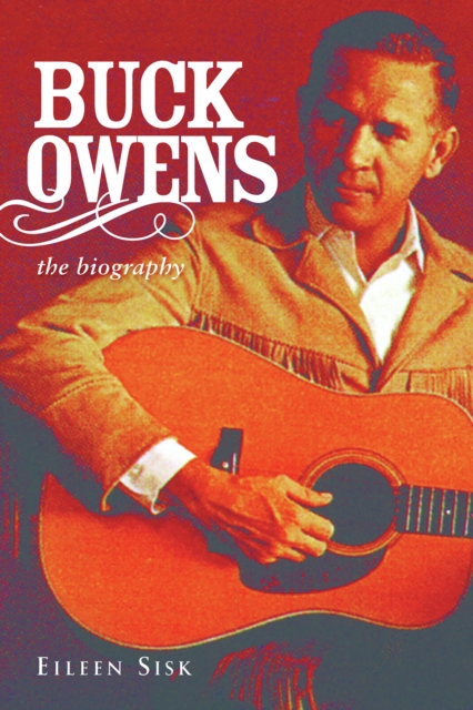 Buck Owens : The Biography, EPUB eBook