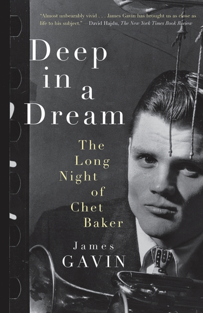 Deep in a Dream : The Long Night of Chet Baker, EPUB eBook