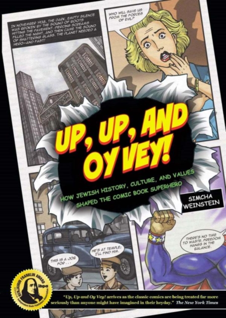 Up, Up, and Oy Vey : How Jewish History, Culture, and Values Shaped The Comic Book Superhero, EPUB eBook