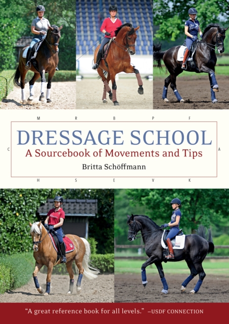 Dressage School : A Sourcebook of Movements and Tips, EPUB eBook