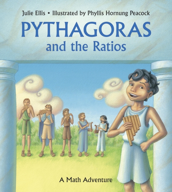Pythagoras and the Ratios : A Math Adventure, Paperback / softback Book
