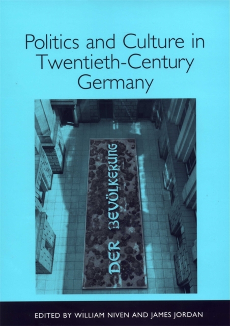 Politics and Culture in Twentieth-Century Germany, PDF eBook