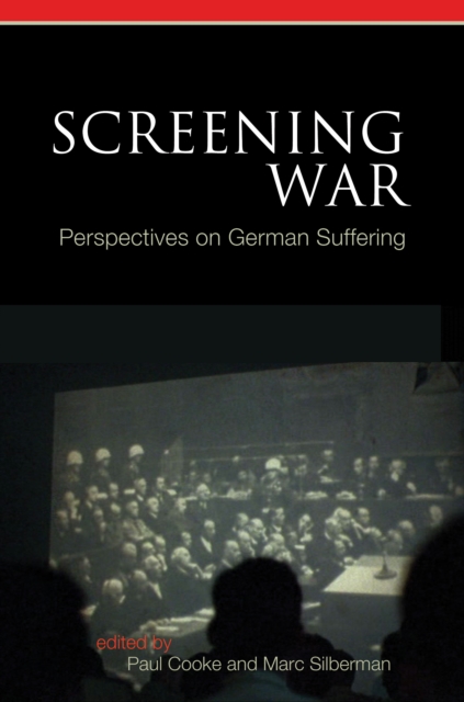 Screening War : Perspectives on German Suffering, PDF eBook
