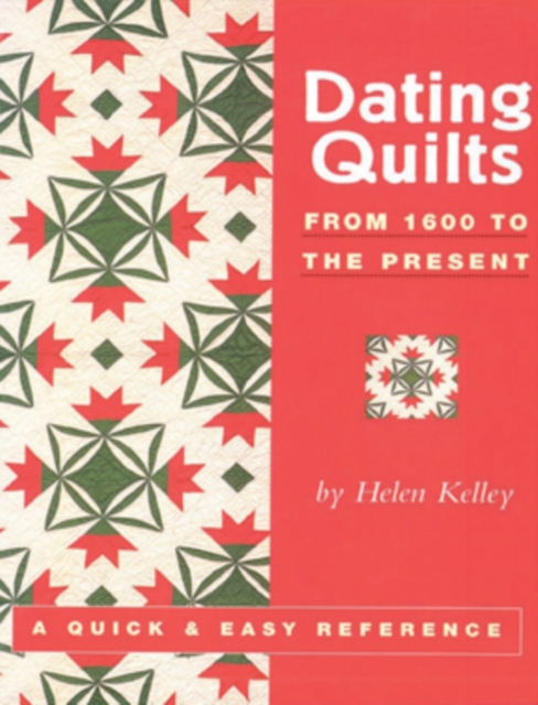 Dating Quilts : From 1600 to the Present, PDF eBook
