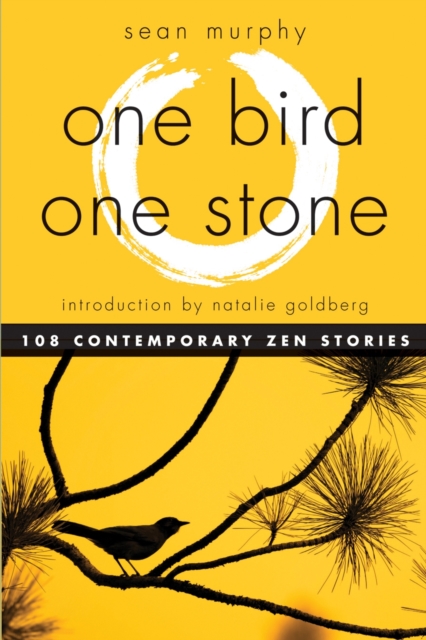 One Bird, One Stone : 108 Contemporary ZEN Stories, Paperback / softback Book