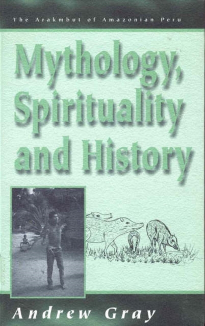 Mythology, Spirituality, and History, Hardback Book