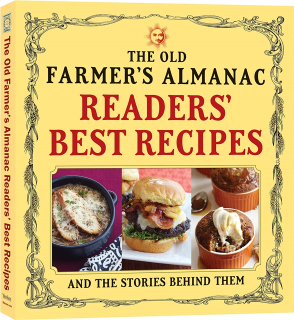 The Old Farmer's Almanac Readers' Best Recipes : And the Stories Behind Them, EPUB eBook