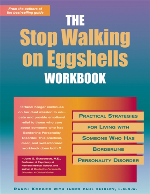 Stop Walking On Eggshells Workbook : Practical Strategies for Living with Someone Who Has Borderline Personality Disorder, Paperback / softback Book