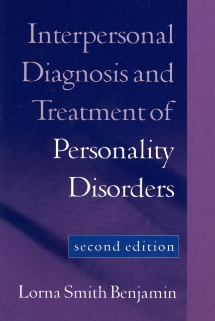 Interpersonal Diagnosis and Treatment of Personality Disorders, Second Edition : Second Edition, Paperback / softback Book