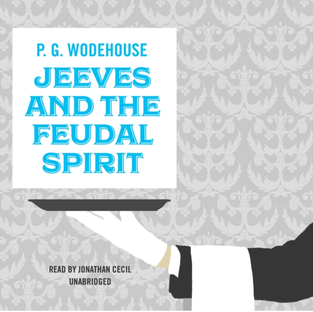 Jeeves and the Feudal Spirit, eAudiobook MP3 eaudioBook
