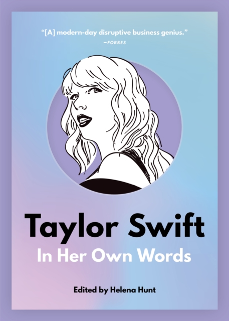 Taylor Swift: In Her Own Words : In Her Own Words, Paperback / softback Book