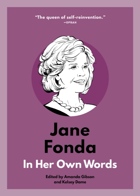Jane Fonda: In Her Own Words, Paperback / softback Book