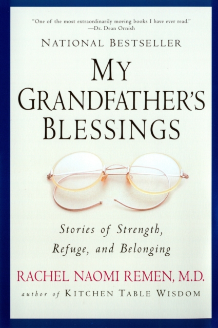 My Grandfather's Blessings : Stories of Strength, Refuge, and Belonging, Paperback / softback Book
