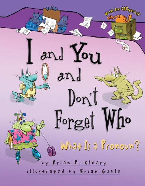 I and You and Don't Forget Who : What Is a Pronoun?, PDF eBook
