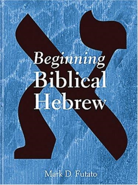 Beginning Biblical Hebrew, Hardback Book