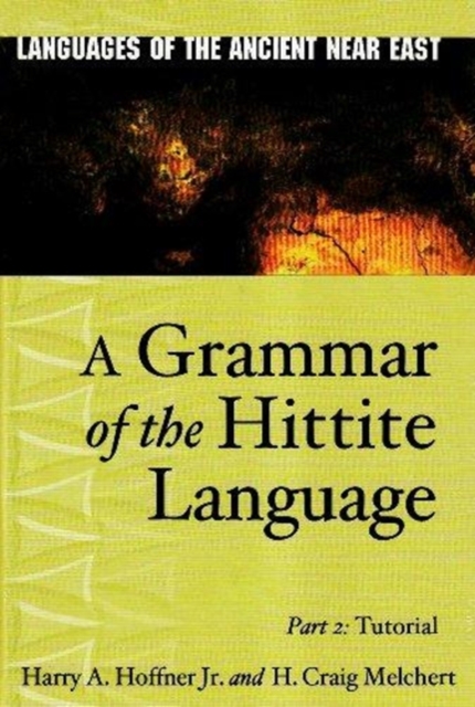 A Grammar of the Hittite Language : Part 2: Tutorial, Hardback Book