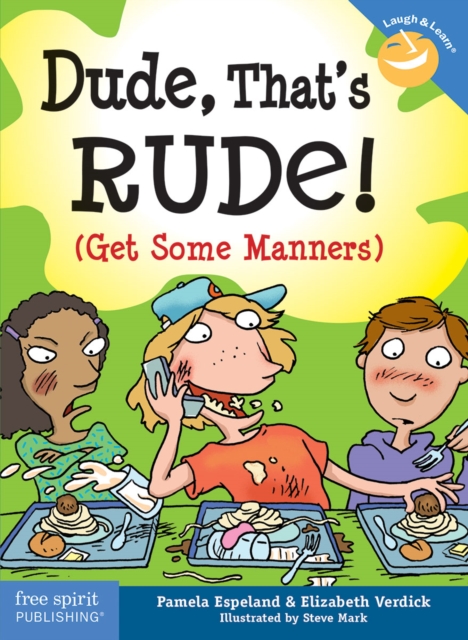 Dude, That's Rude! : (Get Some Manners), PDF eBook