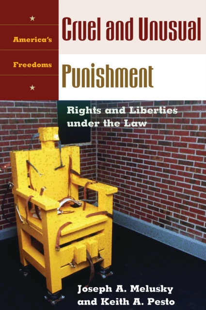 Cruel and Unusual Punishment : Rights and Liberties under the Law, PDF eBook