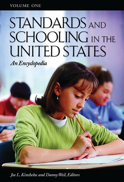 Standards and Schooling in the United States : An Encyclopedia [3 volumes], PDF eBook