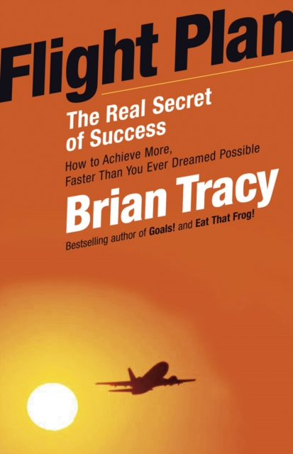 Flight Plan : The Real Secret of Success, PDF eBook
