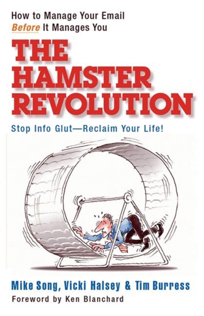 The Hamster Revolution : How to Manage Your Email Before It Manages You, PDF eBook
