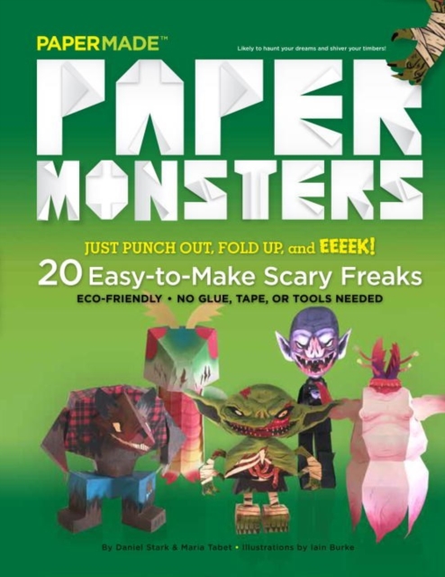 Paper Monsters : 20 Easy to Make Scary Freaks, Paperback / softback Book