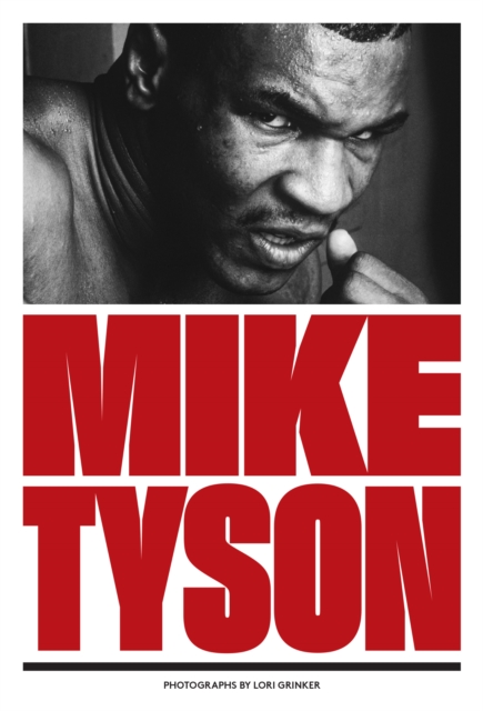 Mike Tyson : 1981-1991, Hardback Book
