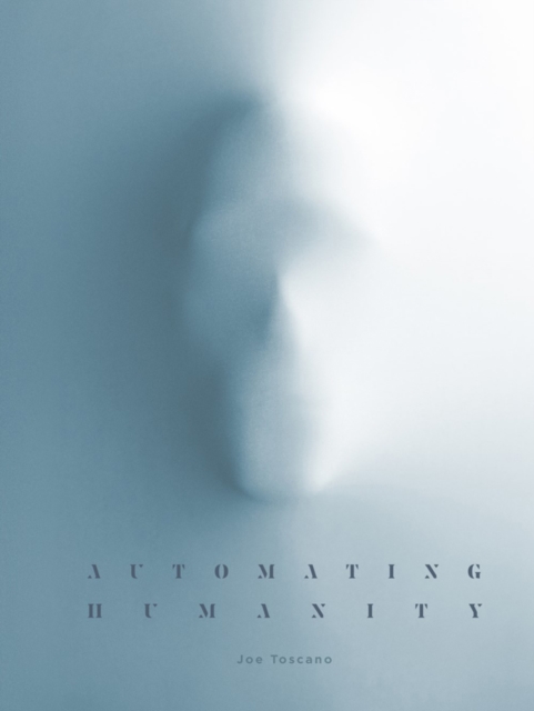 Automating Humanity, Hardback Book