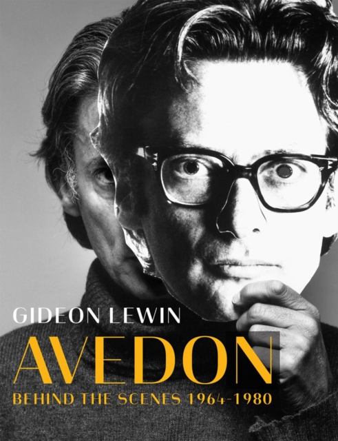 Avedon : Behind the Scenes 1964-1980, Hardback Book