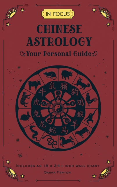 In Focus Chinese Astrology : Your Personal Guide Volume 19, Hardback Book
