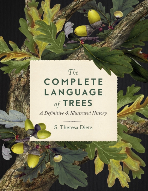 The Complete Language of Trees : A Definitive and Illustrated History Volume 12, Hardback Book