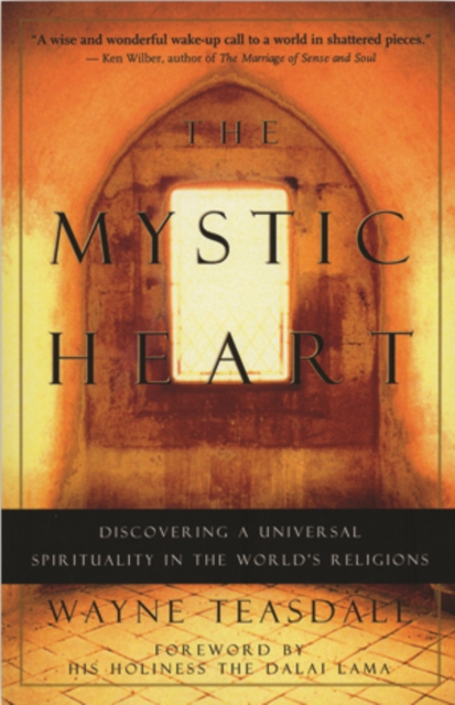 The Mystic Heart : Discovering a Universal Spirituality in the World's Religions, EPUB eBook