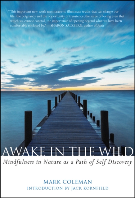 Awake in the Wild : Mindfulness in Nature as a Path of Self-Discovery, EPUB eBook