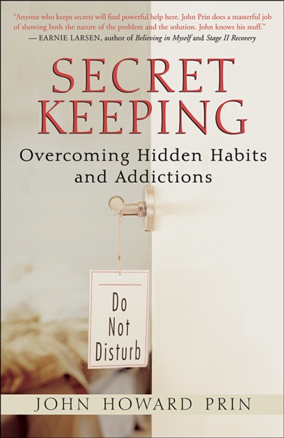 Secret Keeping : Overcoming Hidden Habits and Addictions, EPUB eBook
