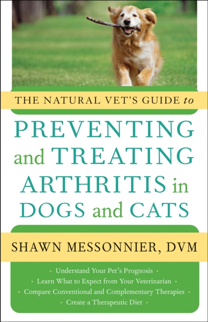 The Natural Vet's Guide to Preventing and Treating Arthritis in Dogs and Cats, EPUB eBook