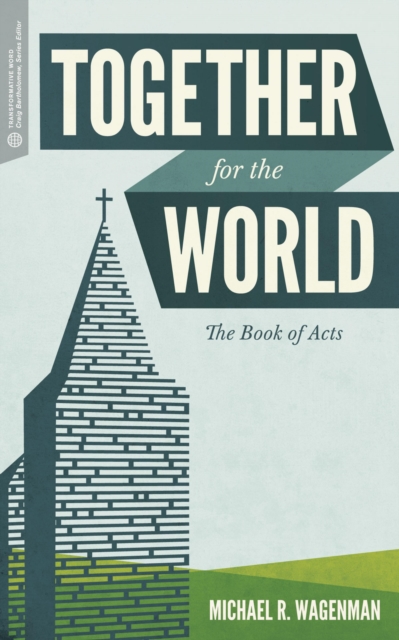 Together for the World : The Book of Acts, EPUB eBook