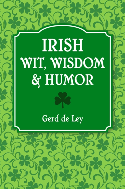 Irish Wit, Wisdom and Humor, EPUB eBook
