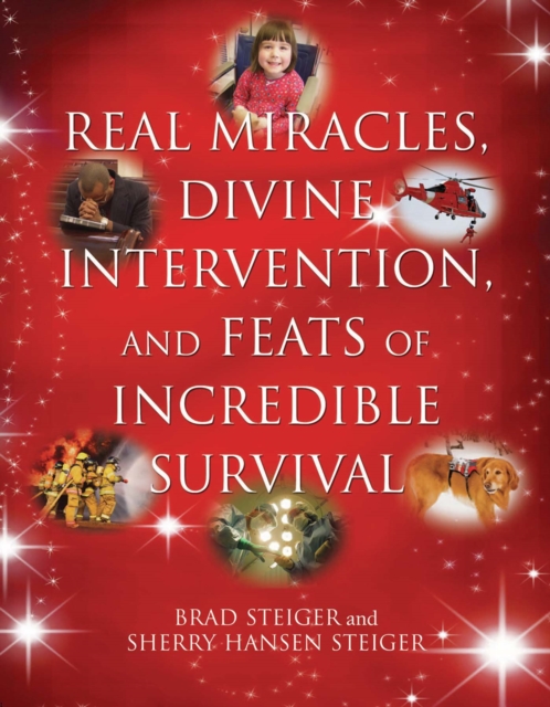 Real Miracles, Divine Intervention, and Feats of Incredible Survival, PDF eBook