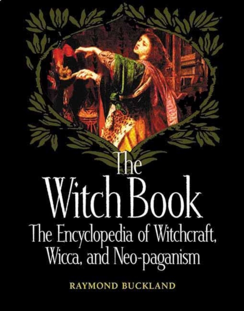 The Witch Book : The Encyclopedia of Witchcraft, Wicca, and Neo-paganism, EPUB eBook