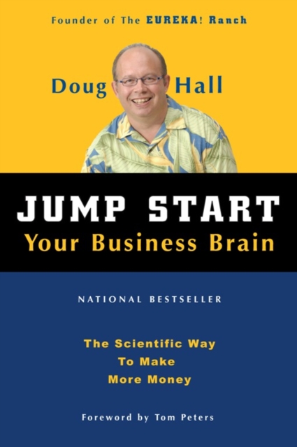 Jump Start Your Business Brain : Scientific Ideas and Advice That Will Immediately Double Your Business Success Rate, EPUB eBook