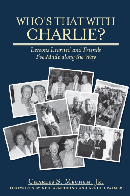 Who's That With Charlie? : Lessons Learned and Friends I've Made Along the Way, EPUB eBook